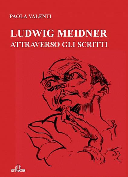 Ludwig Meidner attraverso gli scritti - Paola Valenti - copertina