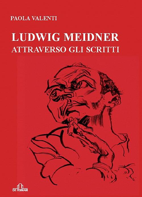 Ludwig Meidner attraverso gli scritti - Paola Valenti - copertina