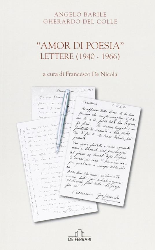 Amor di poesia. Lettere (1940-1966) - Angelo Barile,Gherardo Del Colle - copertina