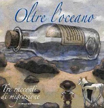 Oltre l'oceano. Tre racconti di migrazione. Ediz. italiana e spagnola - Tiziana Oliva,Luigi Vallebona - copertina