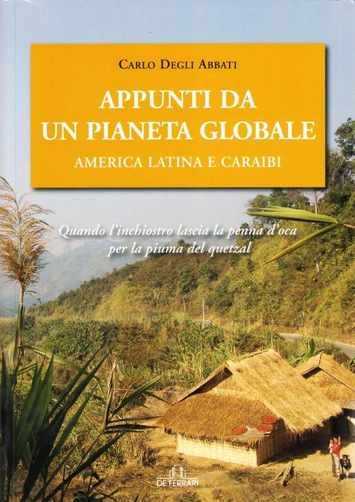 Appunti da un pianeta globale. America latina e Caraibi - Carlo Degli Abbati - copertina