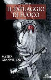 Il tatuaggio di fuoco - Marisa Granvillano - copertina
