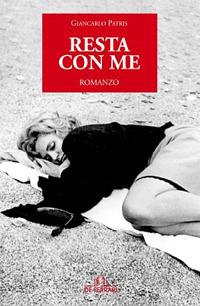 Resta con me - Giancarlo Patris - copertina