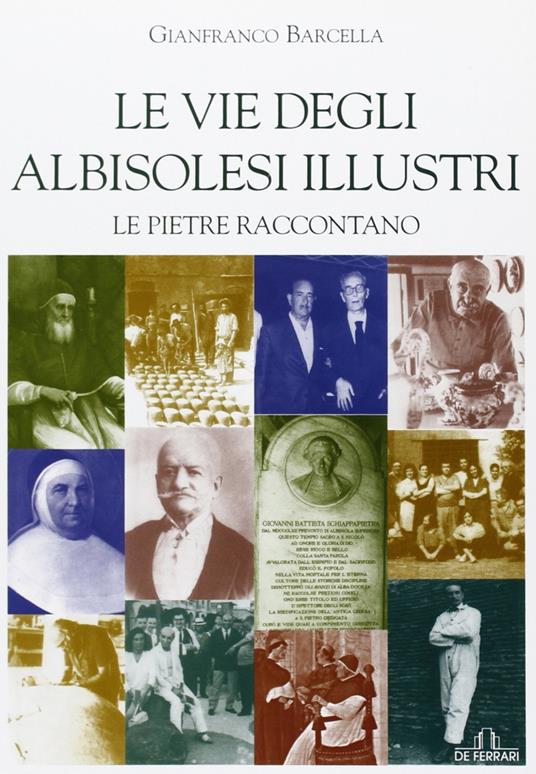 Le vie degli albisolesi illustri - Gianfranco Barcella - copertina