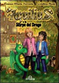 Aquilius e la stirpe del drago - Franca M. Ferraris,Cristina Sosio - copertina
