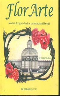 Florarte. Ediz. illustrata