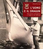 L' uomo e il dragun. Una storia camogliese. Il sogno di Ido continua