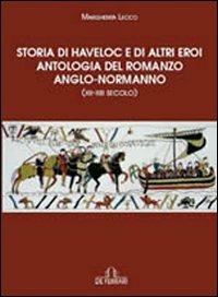 Storia di Havelock e di altri eroi. Antologia del romanzo anglo-normanno - Margherita Lecco - copertina