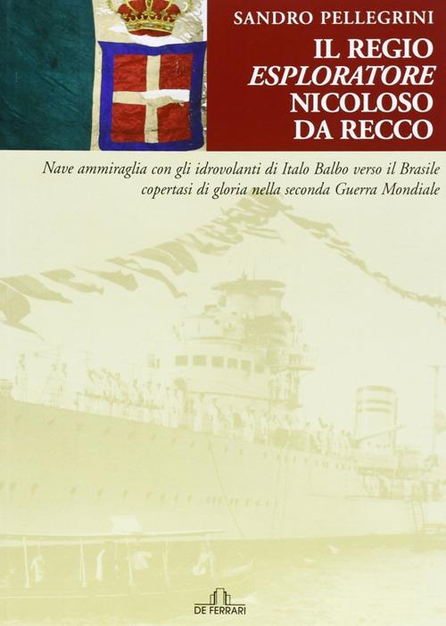 Il regio esploratore Nicoloso da Recco - Sandro Pellegrini - copertina
