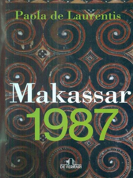 Makassar 1987 - Paola De Laurentis - copertina
