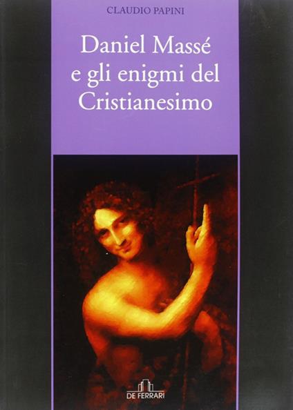 Daniel Massé e gli enigmi del cristianesimo - Daniele Papini - copertina