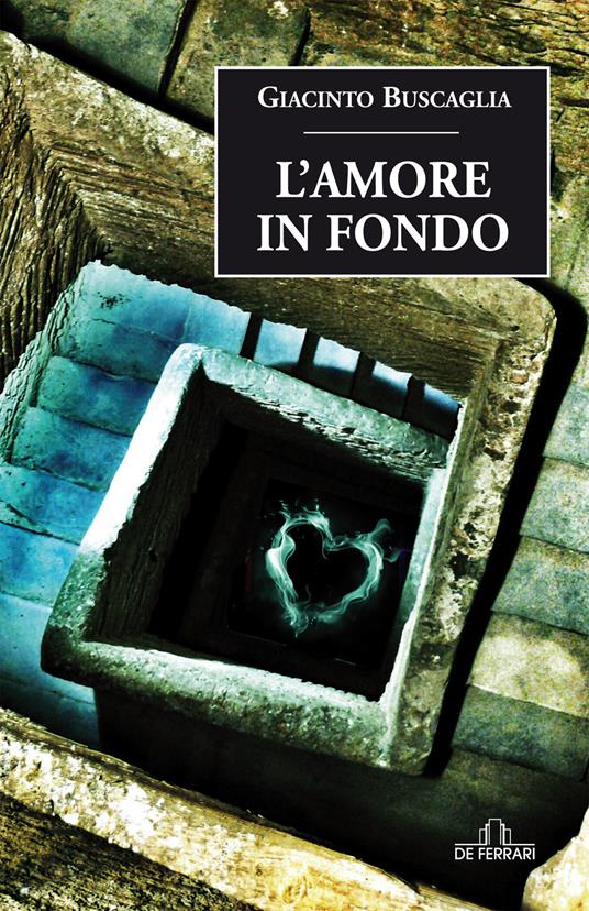 L' amore in fondo - Giacinto Buscaglia - ebook