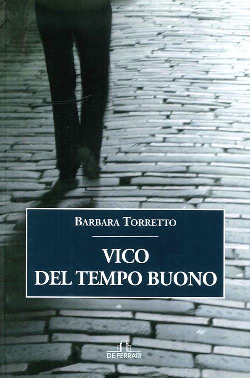 Vico del tempo buono - Barbara Torretto - copertina