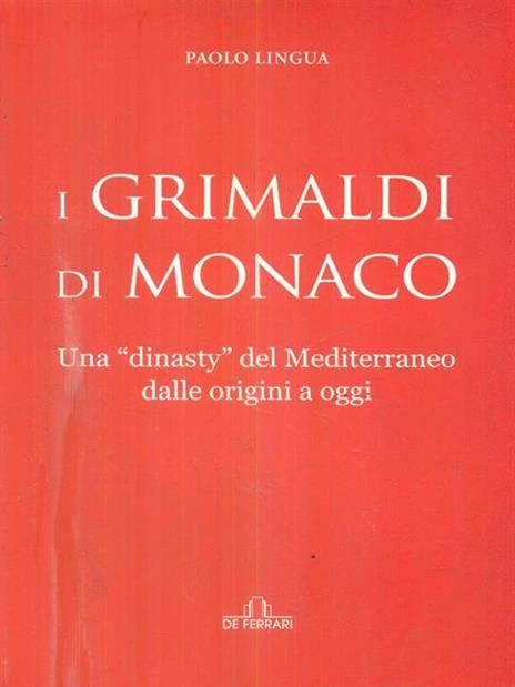 I Grimaldi di Monaco - Paolo Lingua - 3