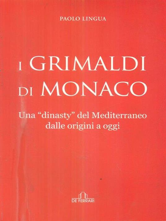 I Grimaldi di Monaco - Paolo Lingua - 3