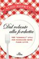 Dal volante alla forchetta. 100 «consigli» utili per mangiare bene fuori città - Aldo Repetto - copertina