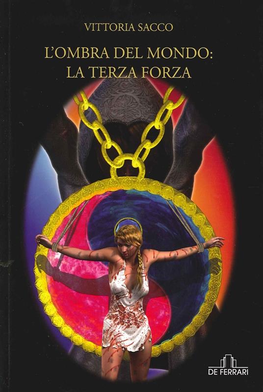 L' ombra del mondo: la terza forza - Vittoria Sacco - copertina