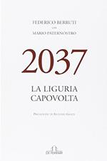 2037. La Liguria capovolta