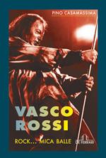 Vasco Rossi. Rock... mica balle