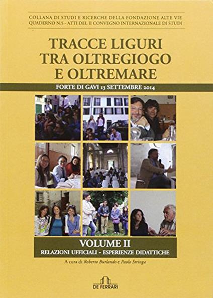 Tracce liguri tra oltregiogo e oltremare. Forte di Gavi 13 settembre 2014 - copertina