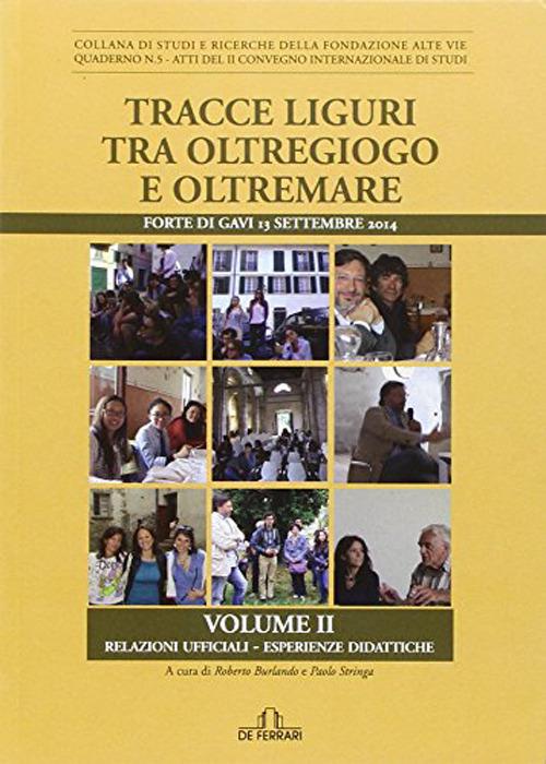 Tracce liguri tra oltregiogo e oltremare. Forte di Gavi 13 settembre 2014 - copertina