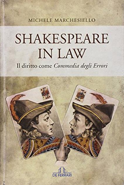 Shakespeare in law. Il diritto come «Commedia degli errori» - Michele Marchesiello - copertina