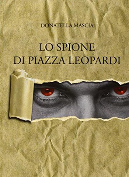 Lo spione di piazza Leopardi - Donatella Mascia - copertina