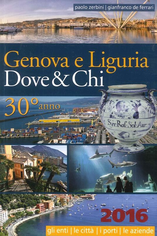 Genova e Liguria. Dove & chi 2016 - Paolo Zerbini - copertina