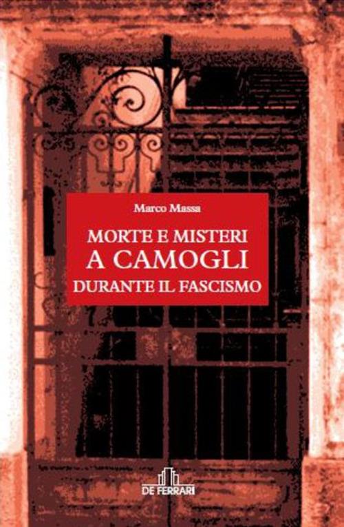 Morte e misteri a Camogli durante il fascismo - Marco Massa - copertina