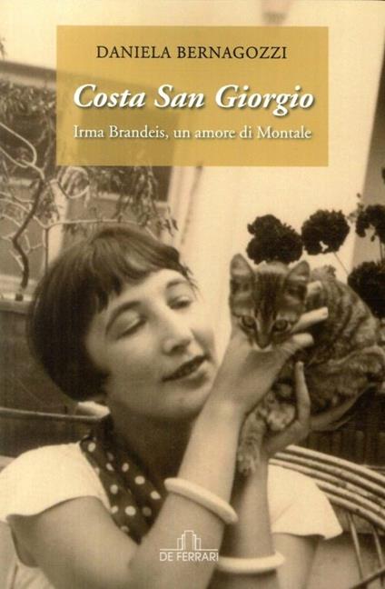 Costa San Giorgio. Irma Brandeis, un amore di Montale - Daniela Bernagozzi - copertina