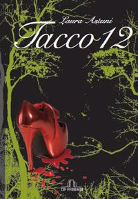 Tacco 12 - Laura Astuni - copertina