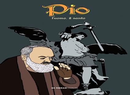 Pio. L'Uomo, il Santo - Gino Carosini - copertina