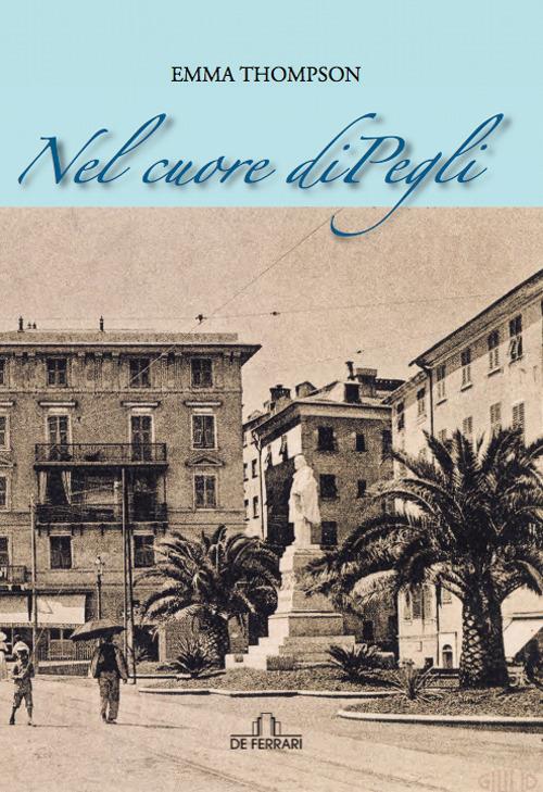 Nel cuore di Pegli - Emma Thompson - copertina
