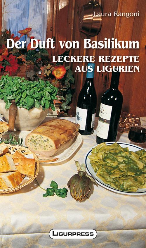 Der duft von basilikum. Leckere rezepte aus Ligurien - Laura Rangoni - copertina