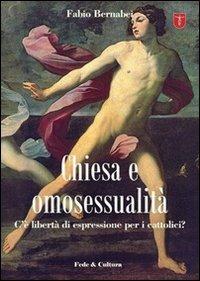 Chiesa e omosessualità. C'è libertà di espressione per i cattolici? - Fabio Bernabei - copertina