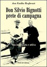 Don Silvio Bignotti prete di campagna. Vita impegnata e attiva