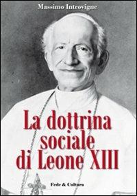 La dottrina sociale di Leone XIII - Massimo Introvigne - copertina