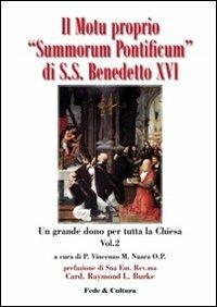 Il motu proprio Summorum Pontificum di S.S. Benedetto XVI. Un grande dono per tutta la Chiesa. Atti del Convegno (Roma, ottobre 2009). Vol. 2 - copertina