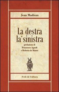 La destra e la sinistra - Jean Madiran - copertina