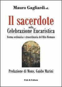 Il sacerdote nella celebrazione eucaristica - Mauro Gagliardi - copertina