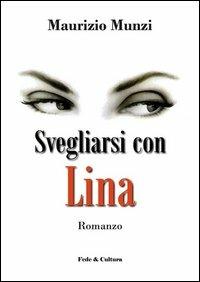 Svegliarsi con Lina - Maurizio Munzi - copertina