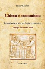 Chiesa e comunione. Introduzione alla teologia ecumenica