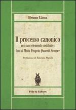 Il processo canonico nei suoi elementi costitutivi fino al Motu proprio quaerit semper