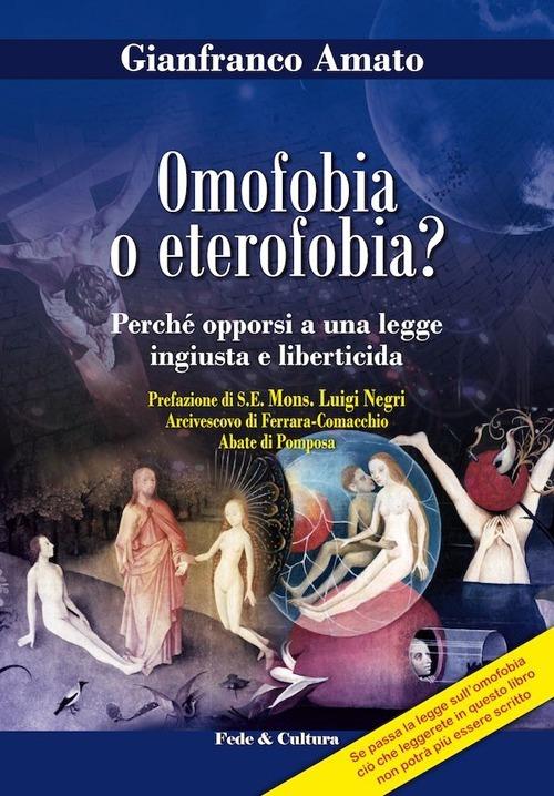 Omofobia o eterofobia? Perché opporsi a una legge ingiusta e liberticida - Gianfranco Amato - copertina