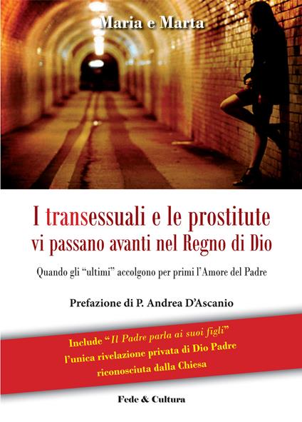 I transessuali e le prostitute vi passano avanti nel Regno di Dio - Maria,Marta - copertina