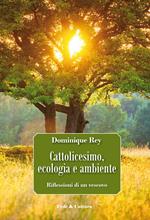 Cattolicesimo, ecologia e ambiente. Riflessioni di un vescovo