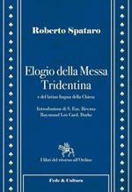 Elogio della messa Tridentina e del latino lingua della Chiesa