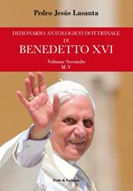 Dizionario antologico dottrinale di Benedetto XVI. Vol. 2: M-V.