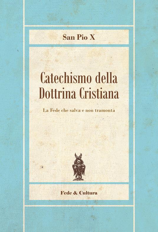 Catechismo della dottrina cristiana - Pio X - copertina