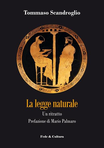 La legge naturale. Un ritratto - Tommaso Scandroglio - copertina